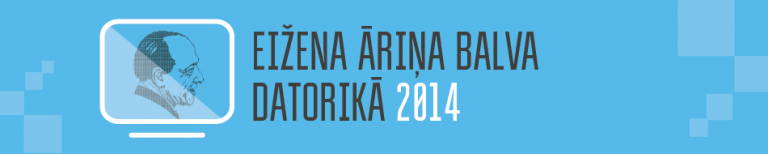 Aicina pieteikt “spožākos IT prātus” Eižena Āriņa balvai datorikā 2014