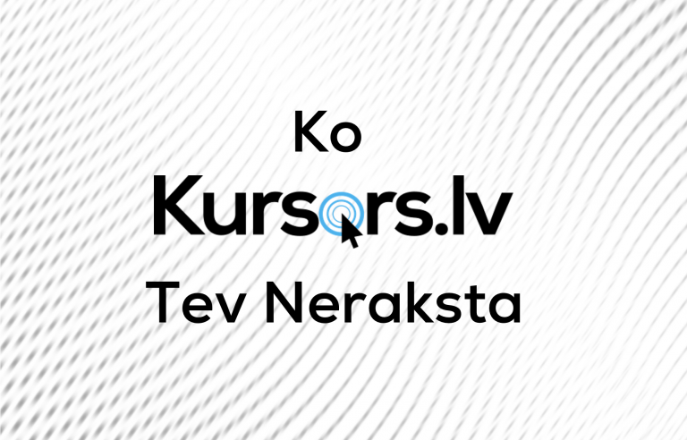 Ko Kursors Tev Neraksta #8